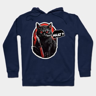 Angry black cat: Angry spooky black cat saying "what?" Hoodie